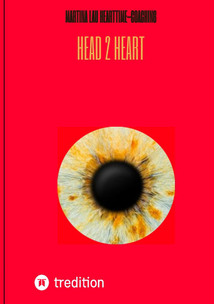 Head 2 Heart - Ein Dialog von Kopf und Herz der dich dem wirklichen Verstehen ein Stück näher bringt