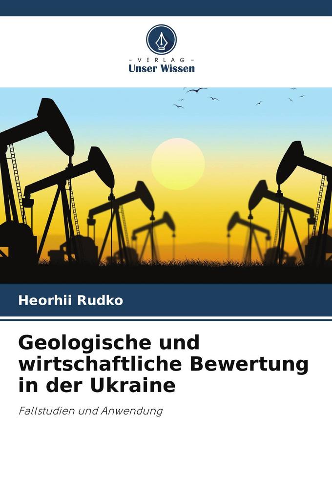 Geologische und wirtschaftliche Bewertung in der Ukraine