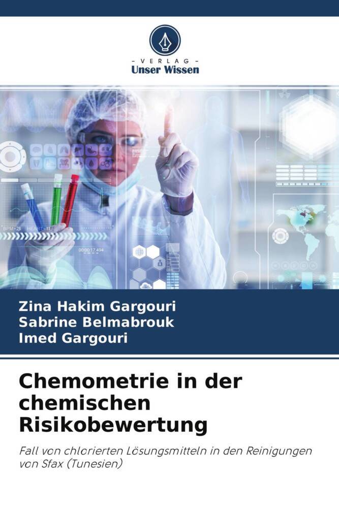 Chemometrie in der chemischen Risikobewertung - Zina Hakim Gargouri/ Sabrine Belmabrouk/ Imed Gargouri
