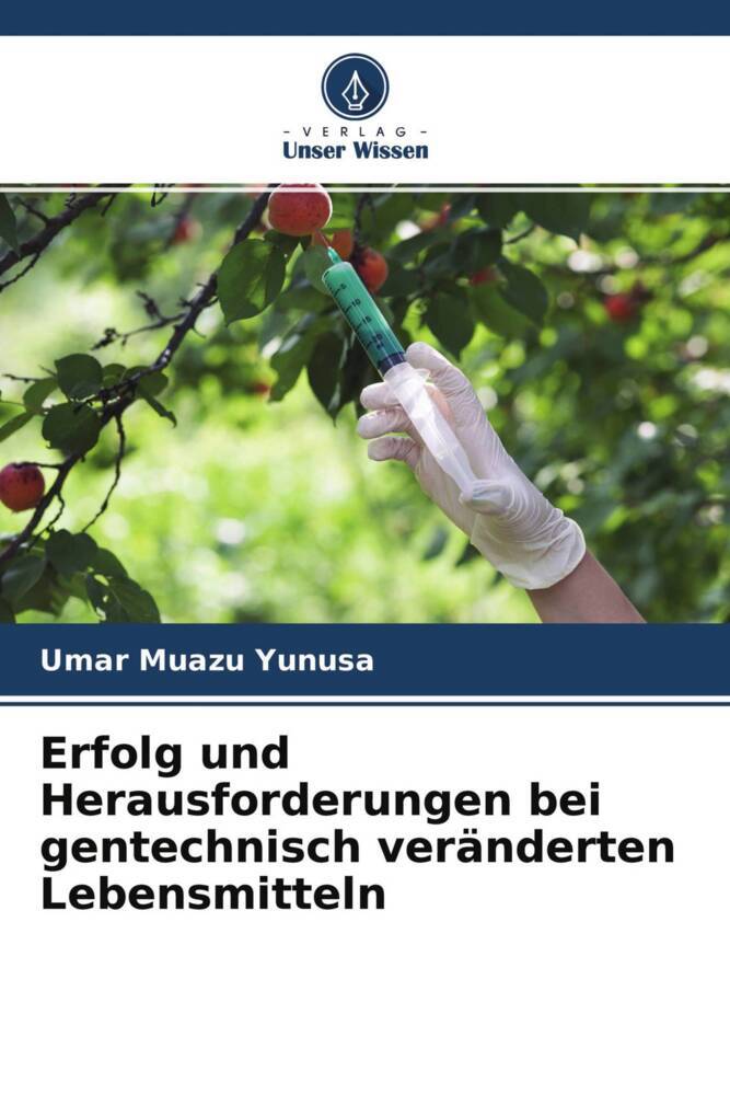 Erfolg und Herausforderungen bei gentechnisch veränderten Lebensmitteln