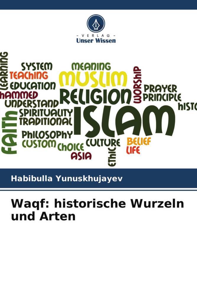 Waqf: historische Wurzeln und Arten