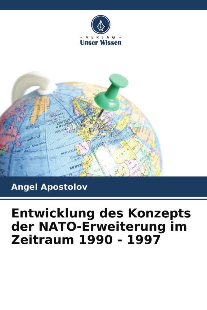 Entwicklung des Konzepts der NATO-Erweiterung im Zeitraum 1990 - 1997