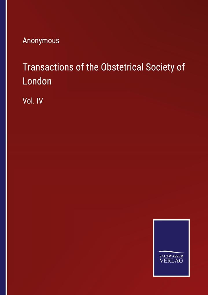 Transactions of the Obstetrical Society of London