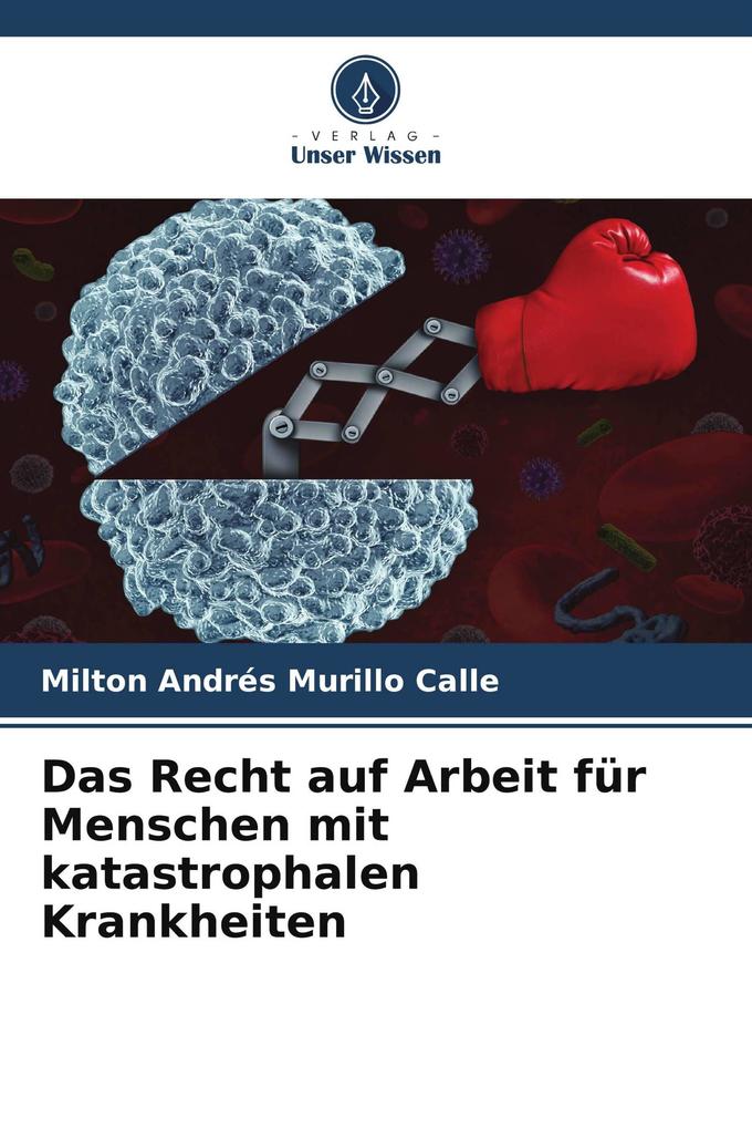 Das Recht auf Arbeit für Menschen mit katastrophalen Krankheiten
