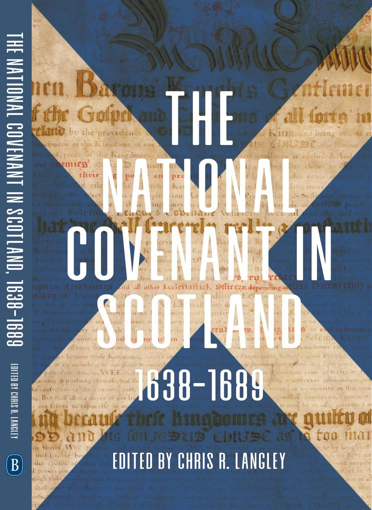 The National Covenant in Scotland 1638-1689