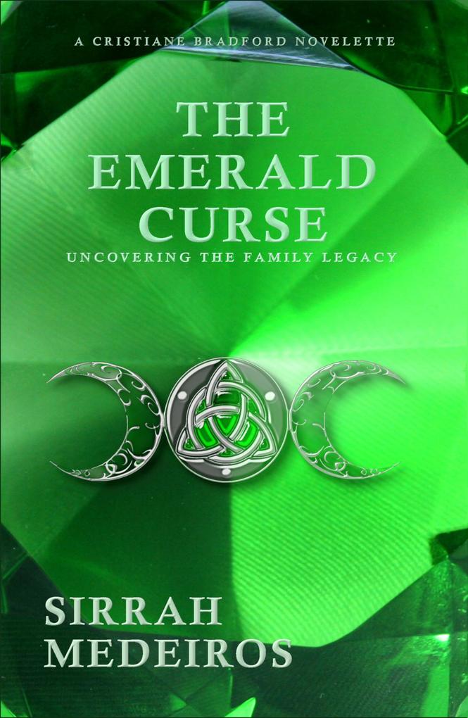 The Emerald Curse (Cristiane Bradford Series #0)