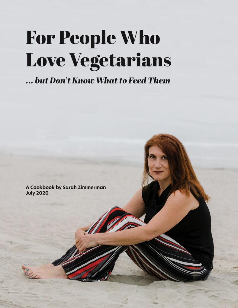 For People Who Love Vegetarians but Don‘t Know What to Feed Them