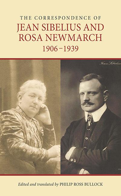 The Correspondence of Jean Sibelius and Rosa Newmarch 1906-1939