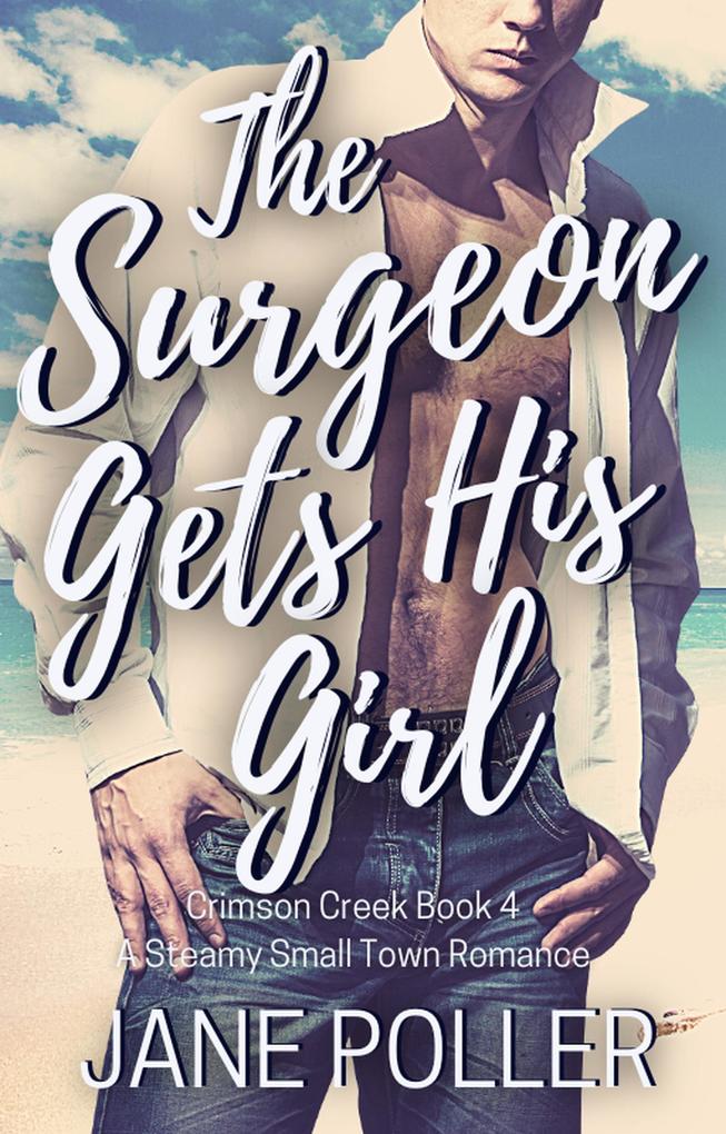 The Surgeon Gets His Girl (Crimson Creek #4)