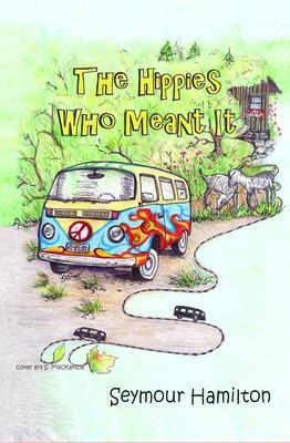 The Hippies Who Meant It