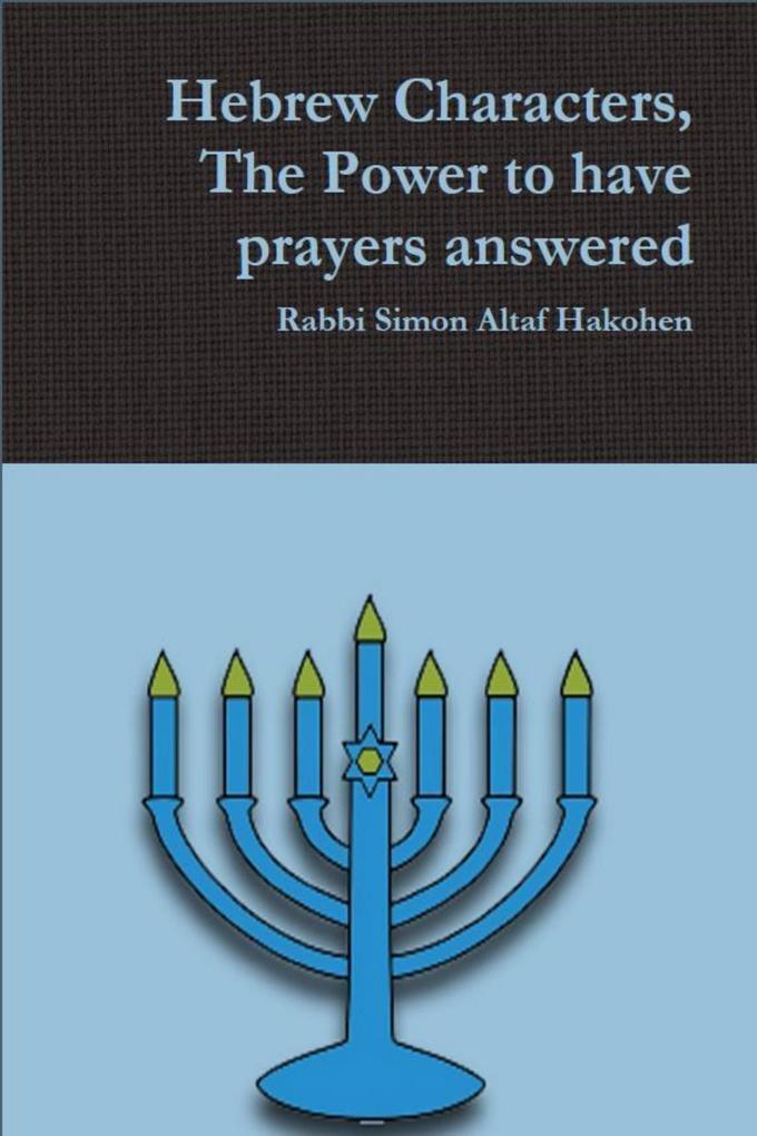 Hebrew Characters The Power to have prayers answered
