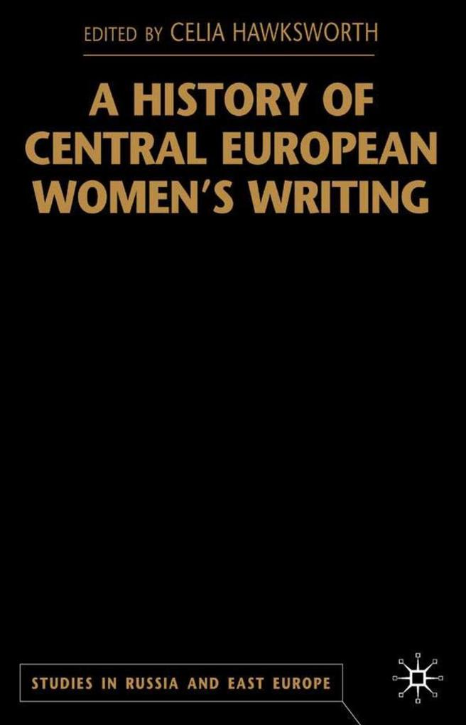 A History of Central European Women‘s Writing