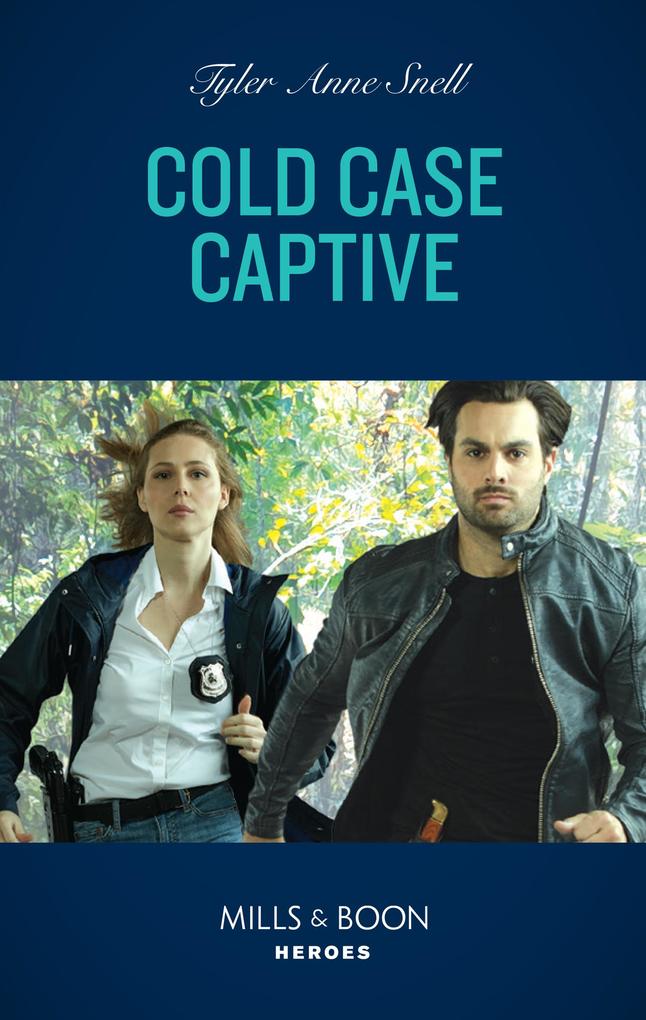 Cold Case Captive (The Saving Kelby Creek Series Book 5) (Mills & Boon Heroes)