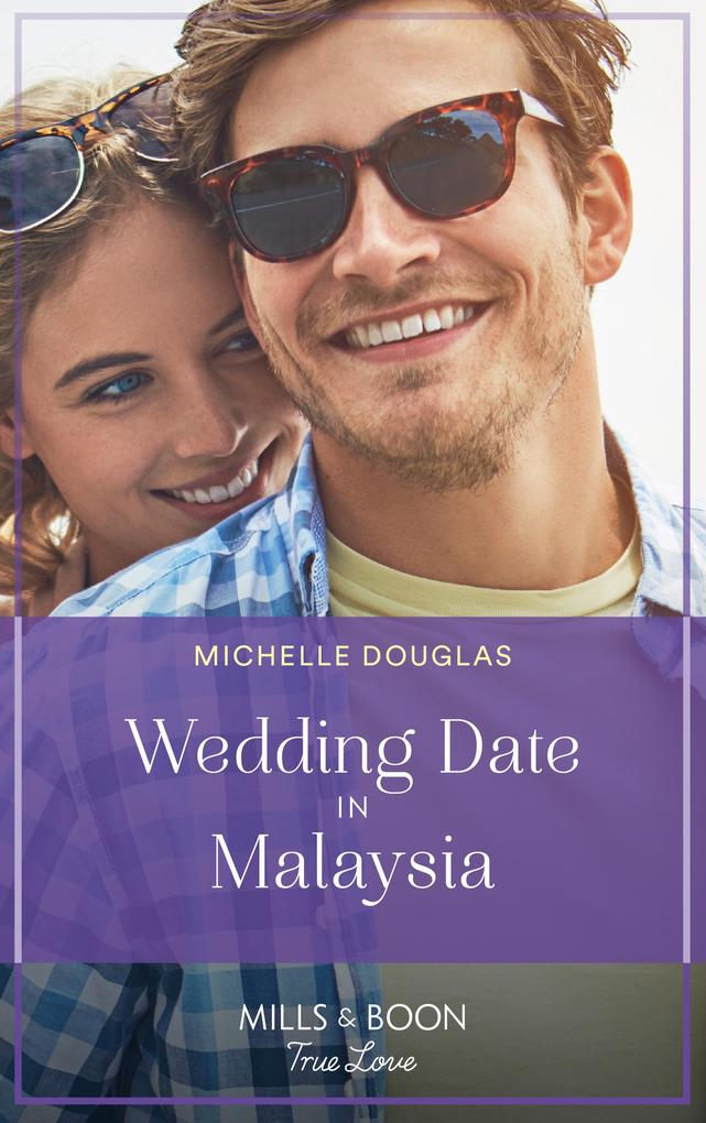 Wedding Date In Malaysia (Mills & Boon True Love)