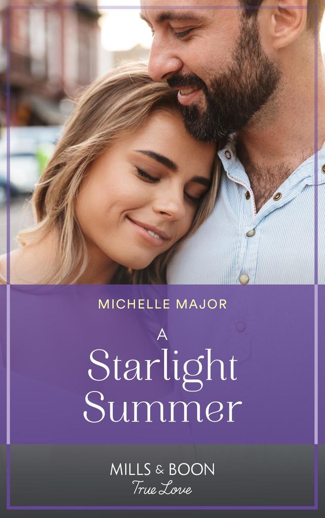 A Starlight Summer (Mills & Boon True Love) (Welcome to Starlight Book 6)