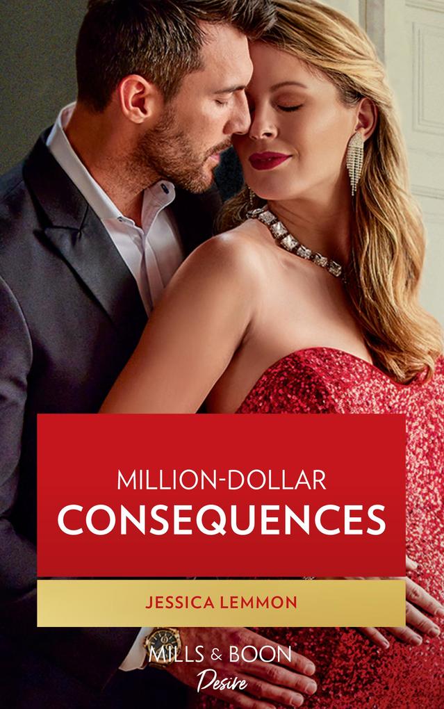 Million-Dollar Consequences (The Dunn Brothers Book 2) (Mills & Boon Desire)