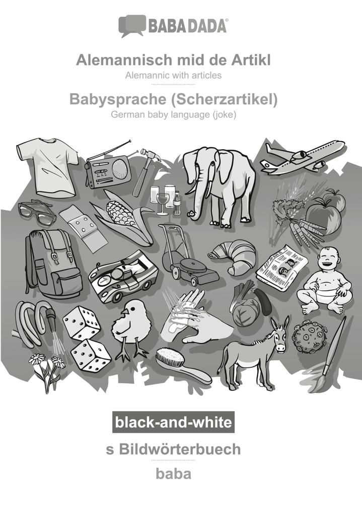 BABADADA black-and-white Alemannisch mid de Artikl - Babysprache (Scherzartikel) s Bildwörterbuech - baba