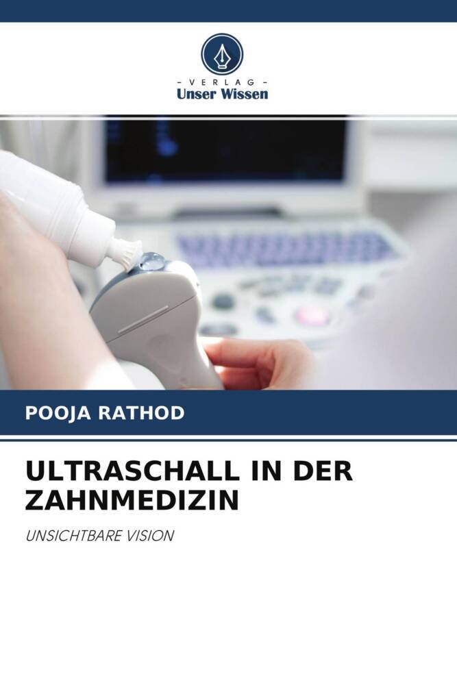 ULTRASCHALL IN DER ZAHNMEDIZIN