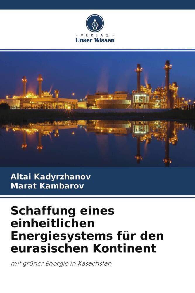 Schaffung eines einheitlichen Energiesystems für den eurasischen Kontinent