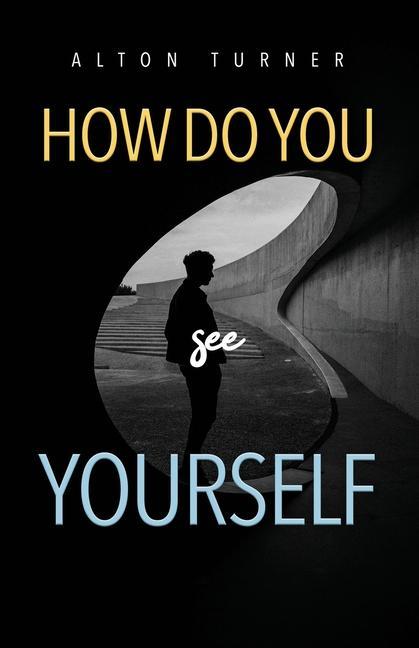 How Do You See Yourself?
