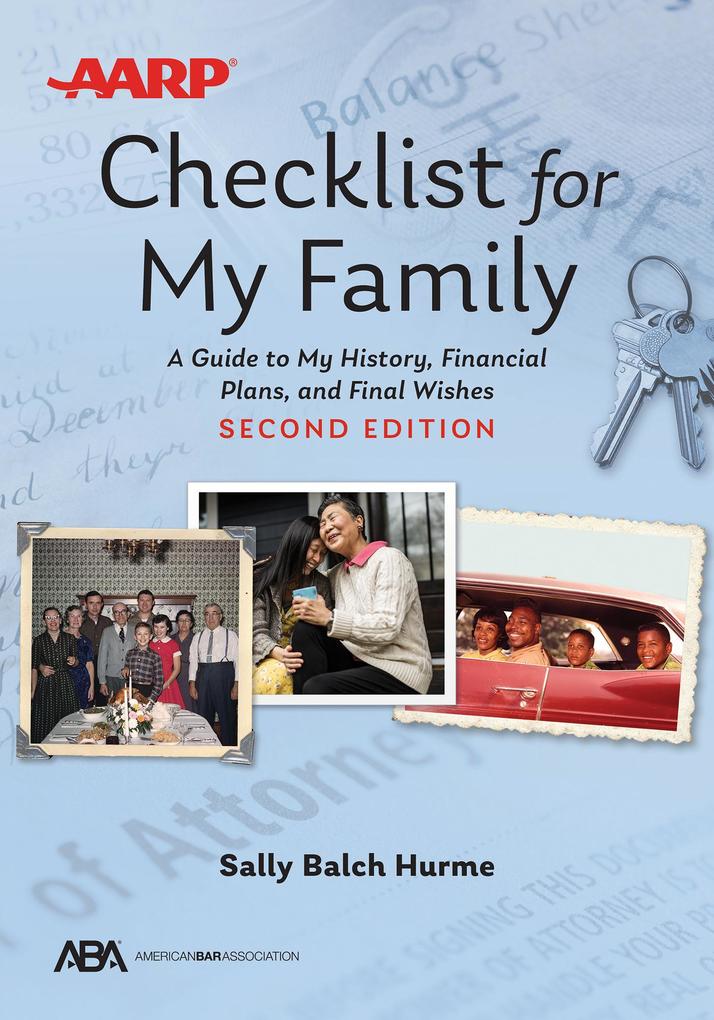 Aba/AARP Checklist for My Family: A Guide to My History Financial Plans and Final Wishes Second Edition