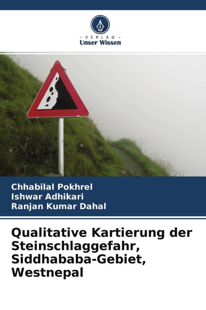 Qualitative Kartierung der Steinschlaggefahr Siddhababa-Gebiet Westnepal