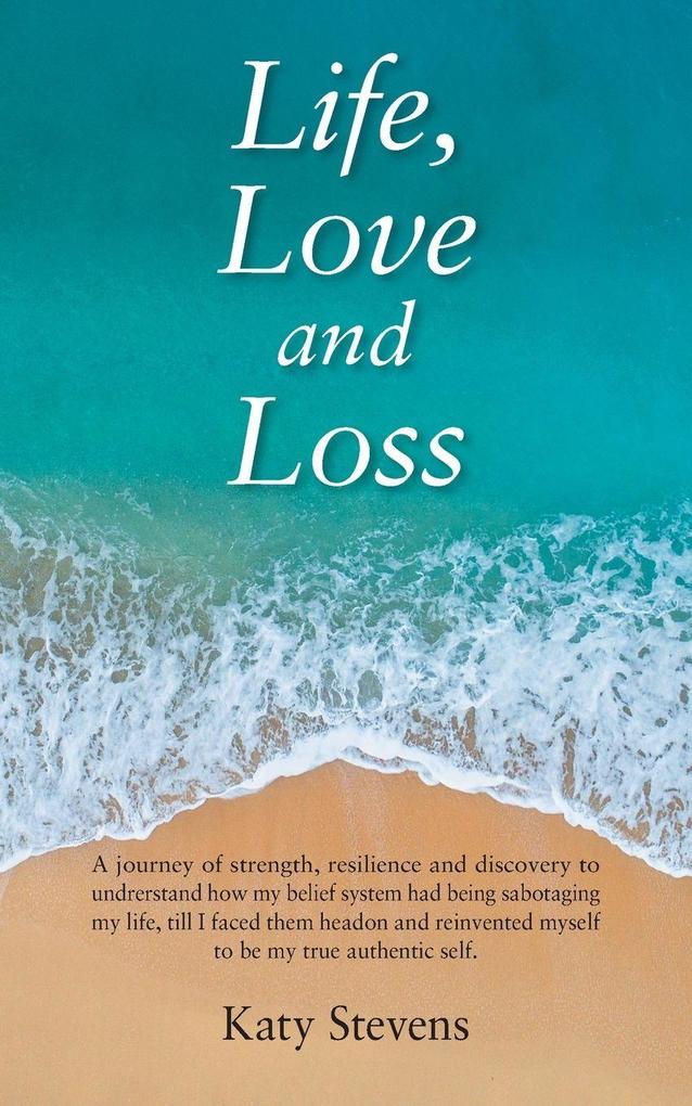 Life Love and Loss
