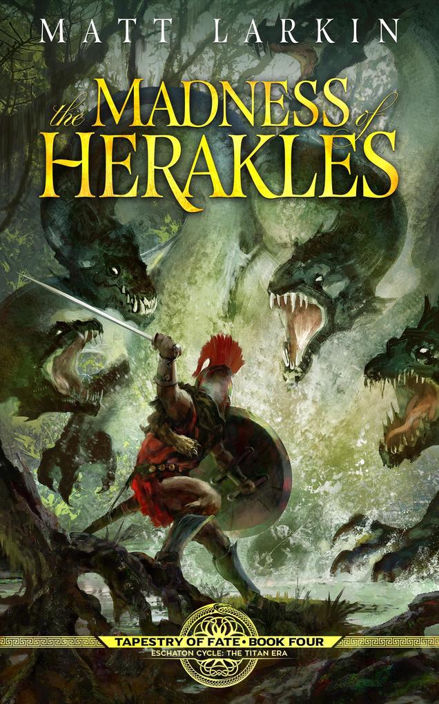 The Madness of Herakles (Tapestry of Fate #4)