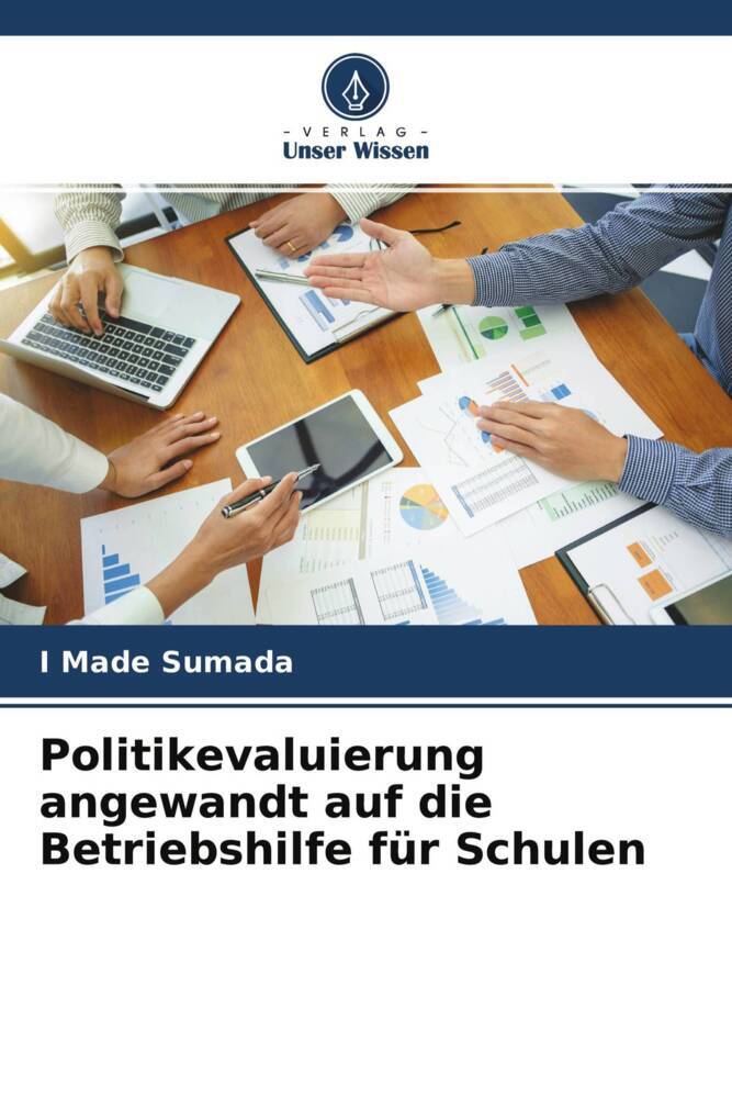 Politikevaluierung angewandt auf die Betriebshilfe für Schulen