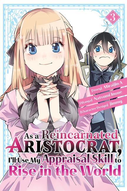 As a Reincarnated Aristocrat I‘ll Use My Appraisal Skill to Rise in the World 3 (Manga)