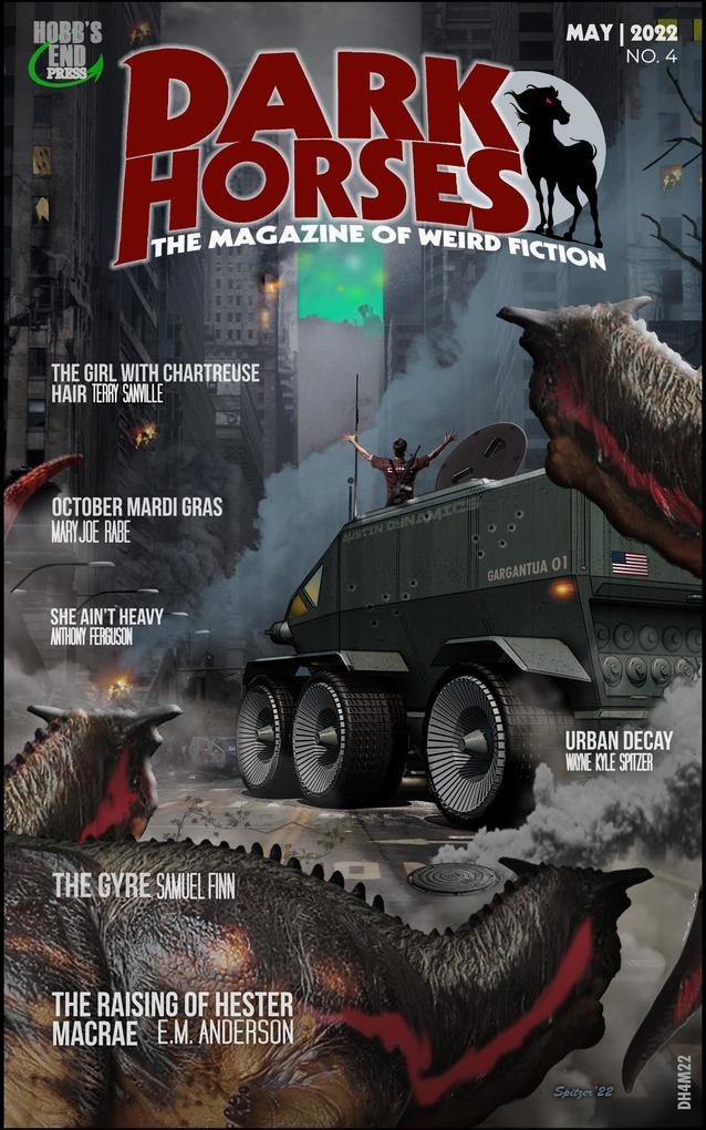 Dark Horses: The Magazine of Weird Fiction | May 2022 | No. 4 (Dark Horses Magazine #4)
