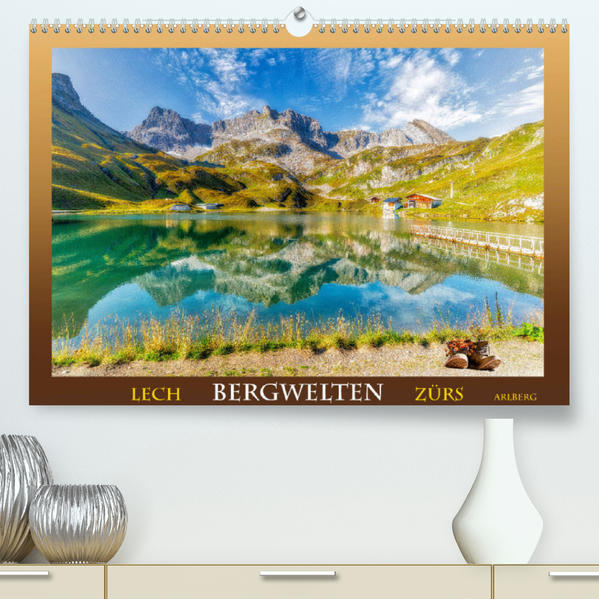 Bergwelten - Lech Zürs Arlberg (Premium hochwertiger DIN A2 Wandkalender 2023 Kunstdruck in Hochglanz) - Ulrich Männel