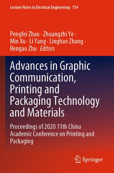 Advances in Graphic Communication Printing and Packaging Technology and Materials