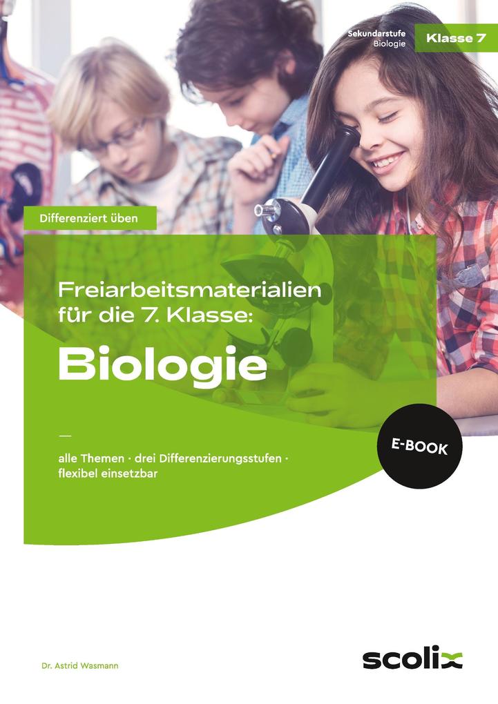 Freiarbeitsmaterialien f. d. 7. Klasse: Biologie