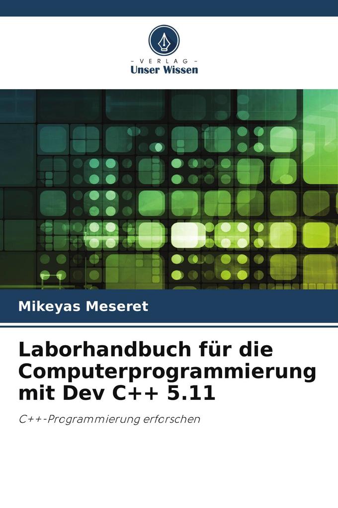 Laborhandbuch für die Computerprogrammierung mit Dev C++ 5.11