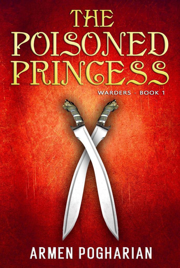The Poisoned Princess (The Warders #1)