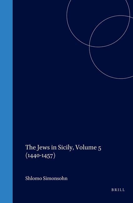 The Jews in Sicily Volume 5 (1440-1457) - Shlomo Simonsohn