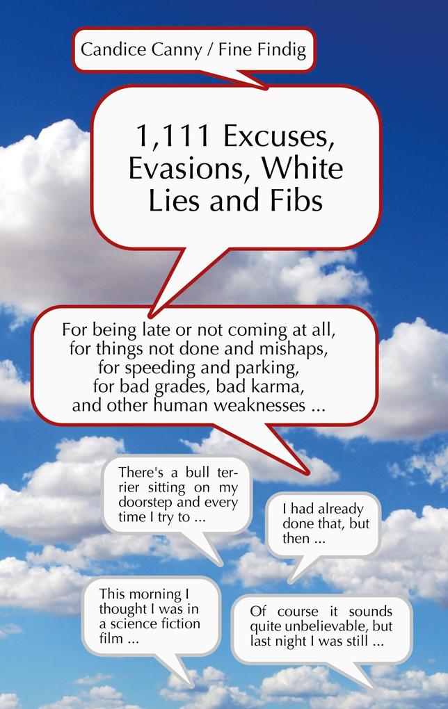 1111 Excuses Evasions White Lies and Fibs