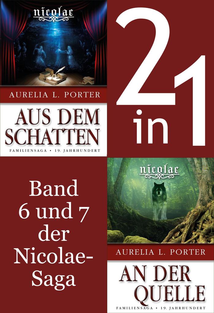 Die Nicolae-Saga Band 6-7: Nicolae-Aus dem Schatten/-An der Quelle (2in1-Bundle)