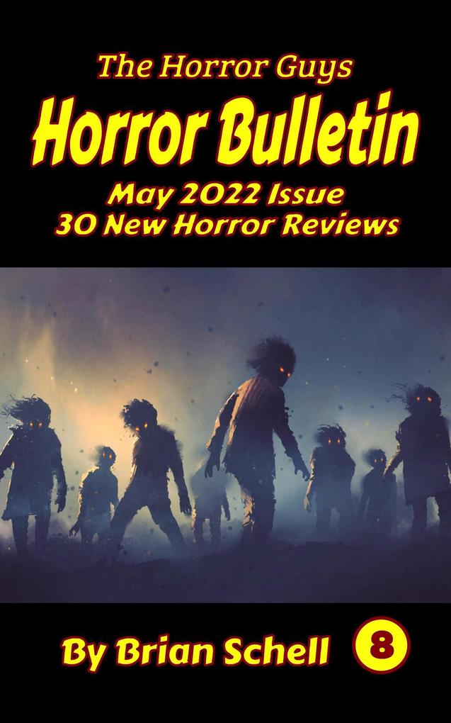Horror Bulletin Monthly May 2022 (Horror Bulletin Monthly Issues #8)