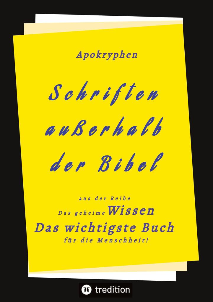 Apokryphen - Schriften außerhalb der Bibel