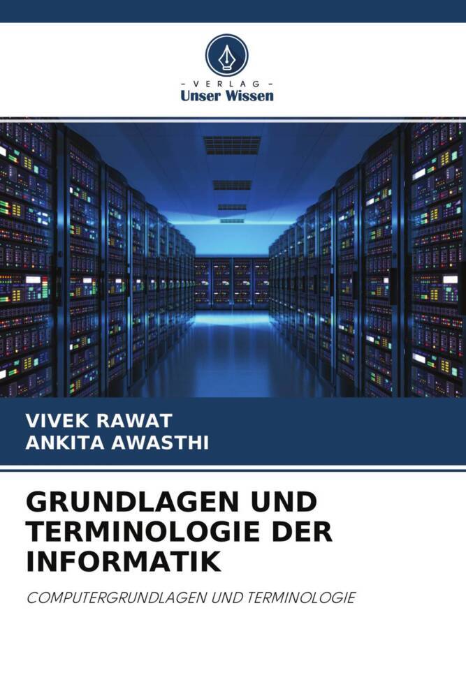 GRUNDLAGEN UND TERMINOLOGIE DER INFORMATIK