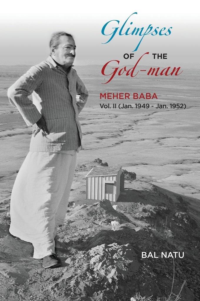 Glimpses of the God-Man Meher Baba (Vol 2) 1949-1952