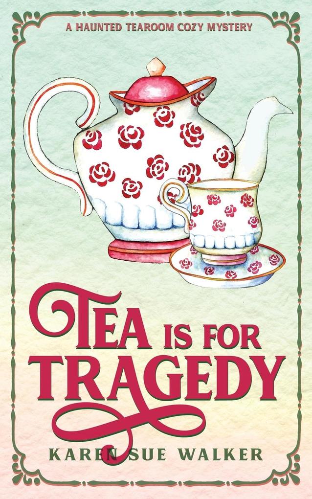 Tea is for Tragedy