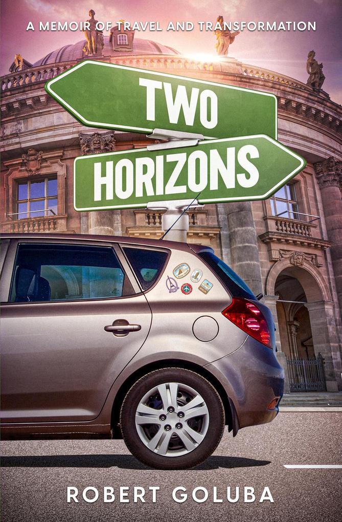Two Horizons: A Memoir of Travel and Transformation