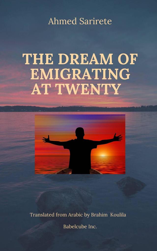 The Dream of Emigrating at Twenty (novel #1)