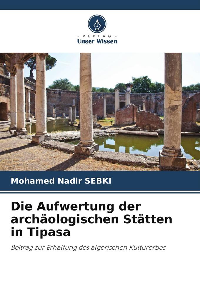 Die Aufwertung der archäologischen Stätten in Tipasa