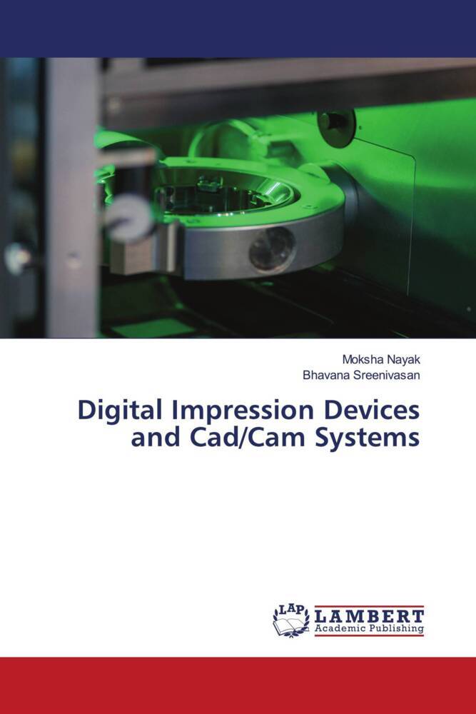 Digital Impression Devices and Cad/Cam Systems