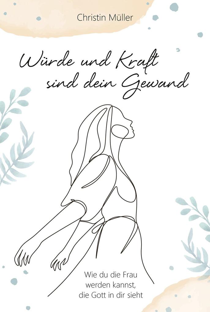 Würde und Kraft sind dein Gewand