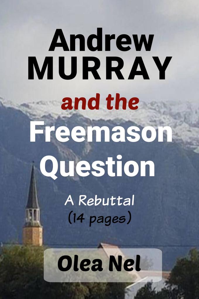 Andrew Murray and the Freemason Question: A Rebuttal